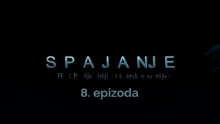 Spajanje - 8. epizoda [Facebook grupa Prijatelji i turske serije]