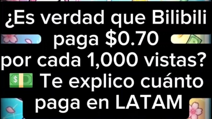 Es verdad que Bilibili paga $0.70 por cada 1,000 vistas? 💵 Te explico cuánto paga en LATAM