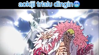 Aokiji Terlalu Dingin