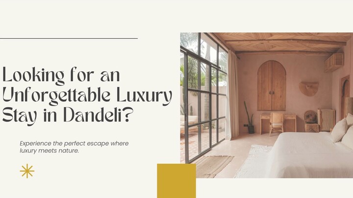 Looking for an Unforgettable Luxury Stay in Dandeli