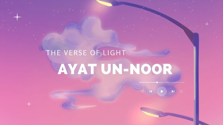 THE VERSE OF LIGHT  Ayat un Noor