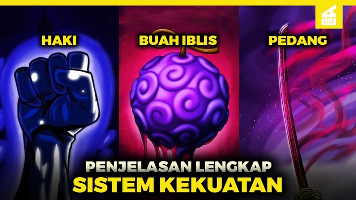 Penjelasan SELURUH Sistem Kekuatan One Piece (Buah Iblis, Haki, dll)