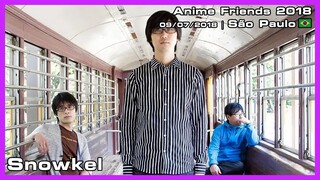 Snowkel - Anime Friends 2018 - 09/07/2018