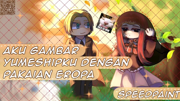 GAMBAR YUMESHIPKU DENGAN PAKAIAN EROPA?👀 || Speedpaint ||