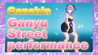 Ganyu Street performance