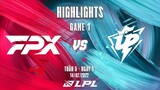 FPX vs UP | Highlights - Game 1 | Tuần 5 Ngày 1 | LPL Mùa Xuân 2022