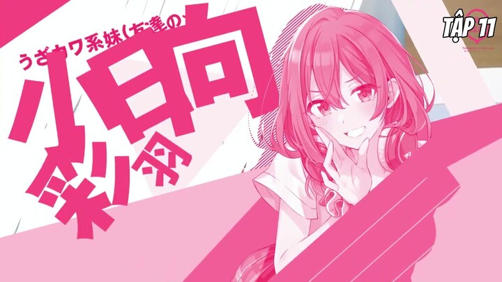 Em Gái Bạn Thân Luôn Tìm Cách Triêu Chọc Tôi! - Tập 11 [Việt sub]