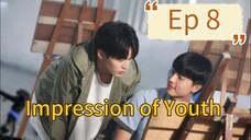 [Sub Indo] Impression Of Youth Ep 8