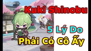 [ 2.7 ] 5 Yếu Tố Để Thấy Kuki Shinobu Là Nhân Vật Rất Xứng Đáng Đầu Tư | Genshin Impact