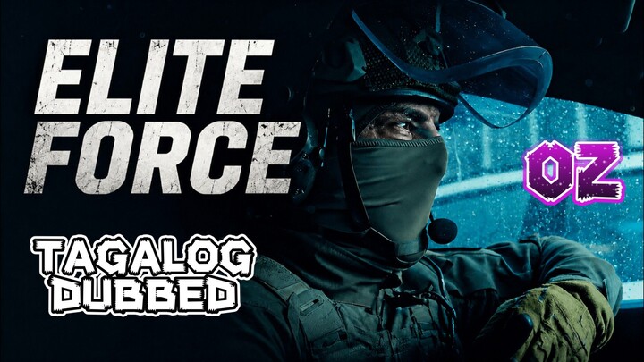 Elite Force Season 1 Episode 2 (Tagalog Dubbed)