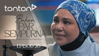 Bukan Ipar Sempurna EP28 (Episod Akhir)