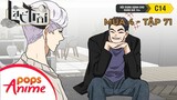 [S4] Lạc Trôi Tập 71 - Anh Em - Trọn Bộ Movingtoon Lạc Trôi