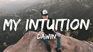 Dawin - My Intuition (Lyrics)