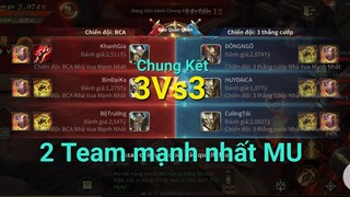 MUVTD: Chung kết 3vs3 giữa 2 team mạnh nhất lục địa Mu - Siêu gay cấn