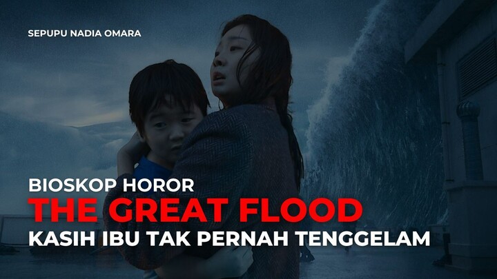 THE GREAT FLOOD (2025) | TONTON SEBELUM DIHAPUS