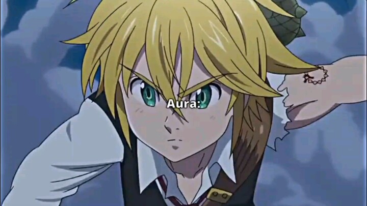 Meliodas Aura 😱🔥