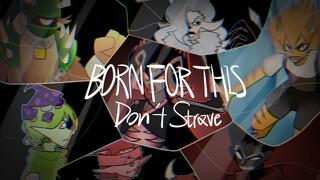 "They say we are monsters, but we were born for this" [Don't Starve/High Burning Handwriting/All Bos
