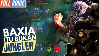 SUDAH AKU PELAJARI ! KALAU BAXIA ITU BUKAN JUNGLER