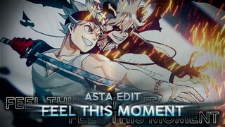 Feel This Moment - Asta Badass AMV Edit!!