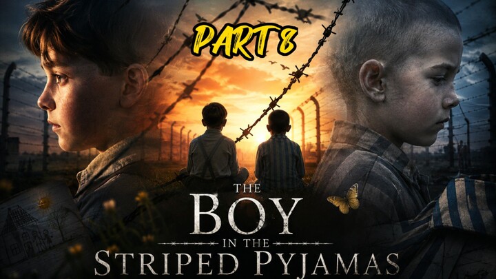 Review Movie | The Boy in the Striped Pyjamas | Part 8