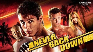 NEVER BACK DOWN - กระชากใจสู้เเล้วขว้าใจเธอ