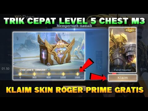 BURUAN! TRIK CEPAT MENDAPATKAN LEVEL 5 CHEST M3 & KLAIM SKIN EPIC GRATIS | MOBILE LEGENDS BANG BANG