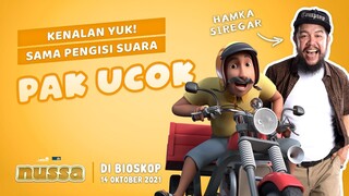 KENALAN YUK SAMA PENGISI SUARA PAK UCOK, HAMKA SIREGAR | FILM NUSSA DI BIOSKOP 14 OKTOBER 2021