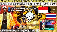 RANDOM MATCH KETEMU  2 PLAYER THAILAND MAIN DI SERVER INDO! MEREKA GA KUAT LAWAN PLAYER INDONESIA