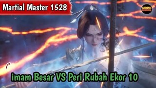 Martial Master 1528 ‼️Peri Rubah Ekor 10 VS imam Besar