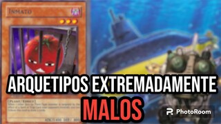 arquetipos TAN MALOS que no deberían ni EXISTIR / YU-GI-OH curiosidades