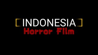 🇮🇩 𝗛𝗢𝗥𝗥𝗢𝗥 𝗙𝗜𝗟𝗠 🇮🇩