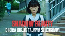 FULL 1 JAM++ | SHADOW BEAUTY | KIRAIN GADIS KUTU BUKU TERNYATA SELEBGRAM SEKSI