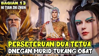 SEMUA TETUA KETAKUTAN DENGAN KEAJAIBAN TANYUN - ALUR DONGHUA NTZZ PART 13