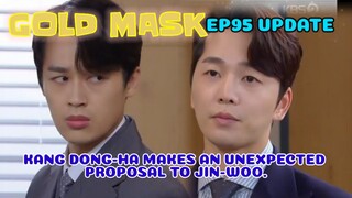 EP95PREVIEW] Gold Mask Korean Drama, 황금가면 95회예고,KANG DONGHA MAKES AN UNEXPECTED  PROPOSAL TO JINWOO.