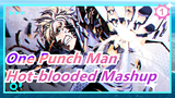 One Punch Man Hot-blooded Mashup_1