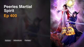 Peerles Martial Spirit Episode 400 Subtitle Indonesia