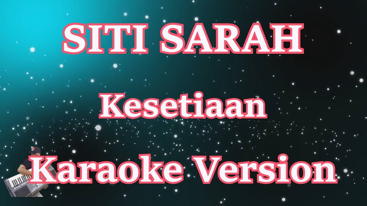 Siti Sarah Kesetiaan Karaoke Lirik Hd Bilibili