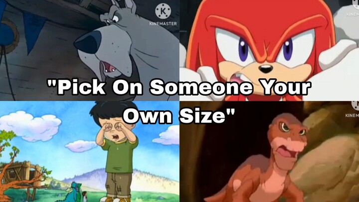 "Pick On Someone Your Own Size" Compilation By EJA