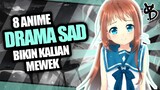 8 Rekomendasi Anime Drama Sad Bikin Nangis!