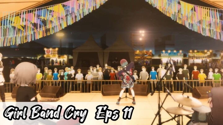 Girl Band Cry - Eps 11 ( Sub Indonesia )