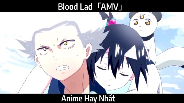 Blood Lad「AMV」Hay Nhất