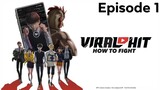 Viral hit (How to fight) Episode 1