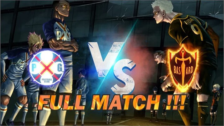 FULL MATCH !!! BASTARD MUNCHEN VS PXG ! 3 JAM ! BLUE LOCK