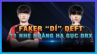 FAKER "DÍ" THẬT LỰC DEFT TRONG NGÀY T1 HẠ GỤC DRX - LCK MÙA XUÂN 2022 | BLV HOÀNG SAMA