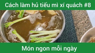 Làm hủ tiếu mì xí quách p8