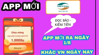 [ APP MỚI ] - Đọc báo kiếm tiền ngon hơn vn ngày nay - báo hay