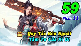 Đấu Phá Thương Khung Phần 11 Tập 59 Thuyết Minh | Quy Tắc Bên Ngoài, Tâm Tư Của Xi Di