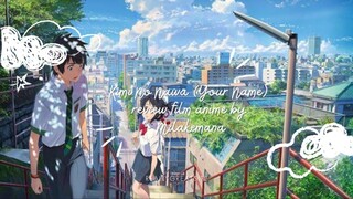 REVIEW FILM ANIME KIMI NO NAWA | YOUR NAME 2016