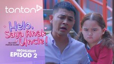 Helo, Saya Anak Uncle! Episod 2