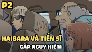 [Thám tử lừng danh Conan] - Haibara và Tiến sĩ gặp nguy hiểm (P2) | Anime hay